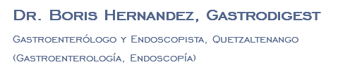 Dr. Boris Hernandez, Gastrodigest Gastroenterólogo y Endoscopista, Quetzaltenango (Gastroenterología, Endoscopía)