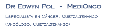 Dr Edwyn Pol - MediOnco Especialista en Cáncer, Quetzaltenango (Oncólogo, Quetzaltenango)